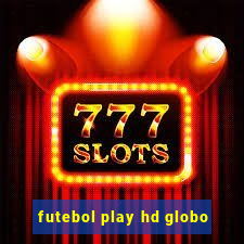 futebol play hd globo